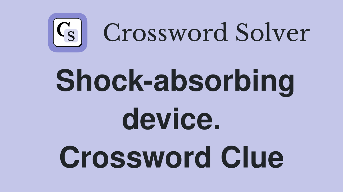 Shock-absorbing device. Crossword Clue
