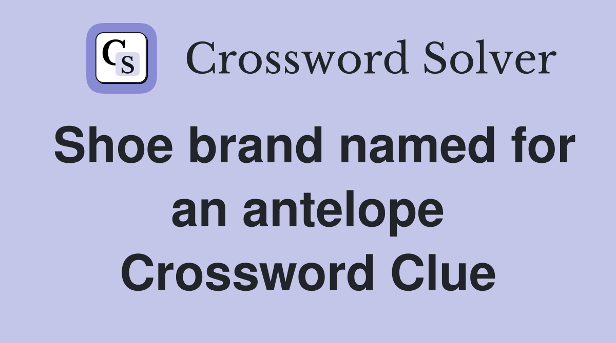 Shoe brand named for an antelope Crossword Clue