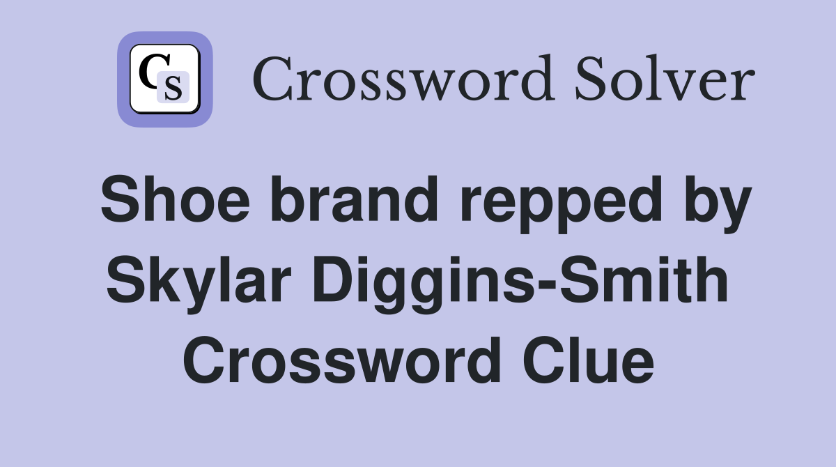 Shoe brand repped by Skylar Diggins-Smith Crossword Clue