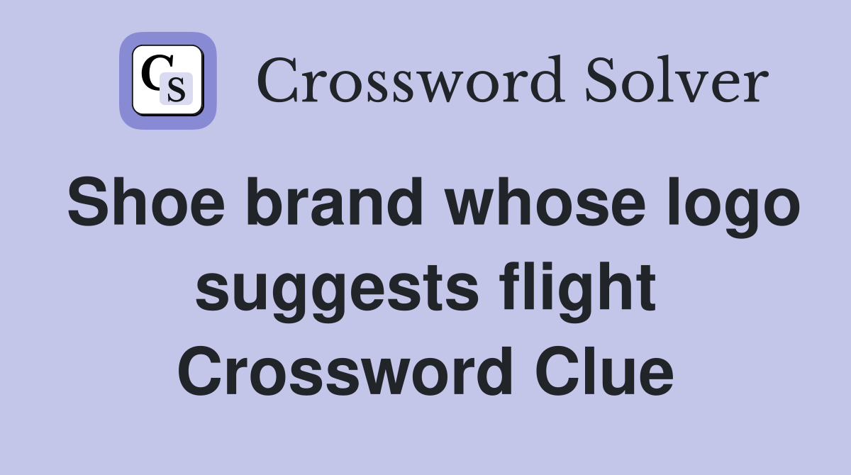 Shoe brand whose logo suggests flight Crossword Clue