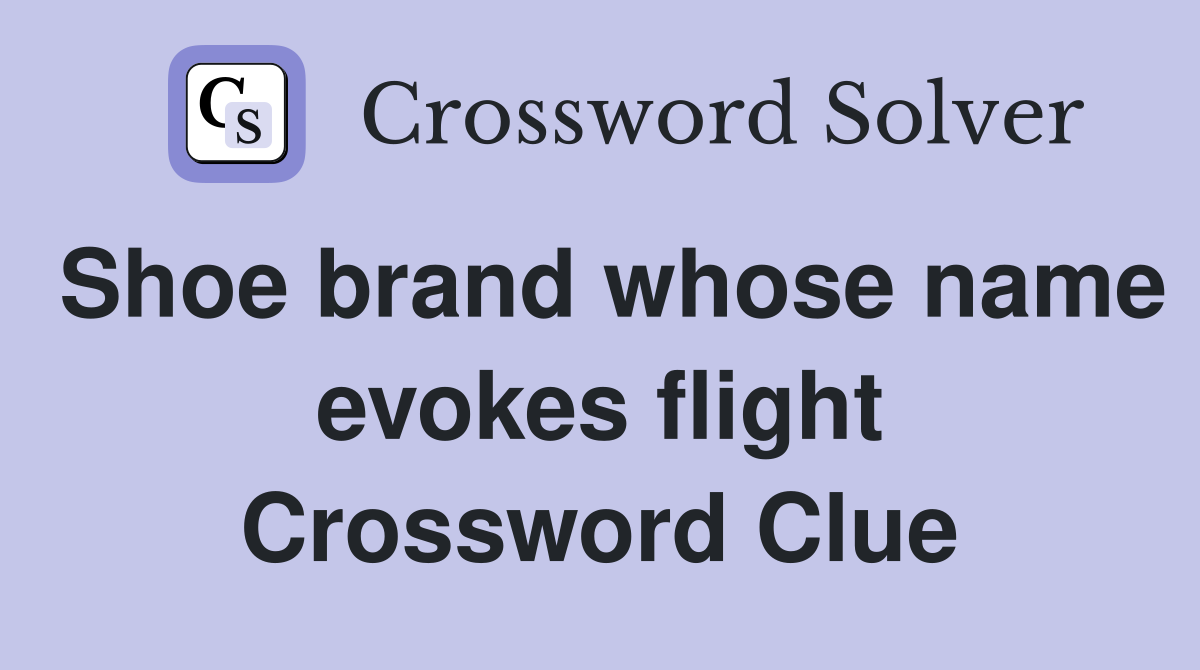 Shoe brand whose name evokes flight Crossword Clue