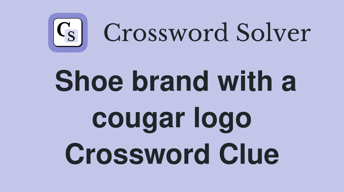 Shoe brand with a cougar logo Crossword Clue