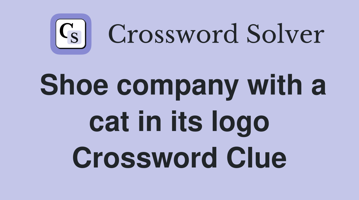 Shoe company with a cat in its logo Crossword Clue