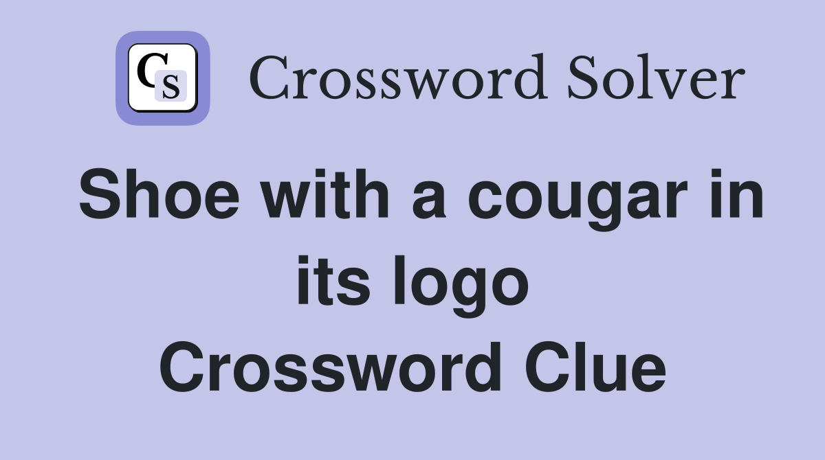 Shoe with a cougar in its logo Crossword Clue