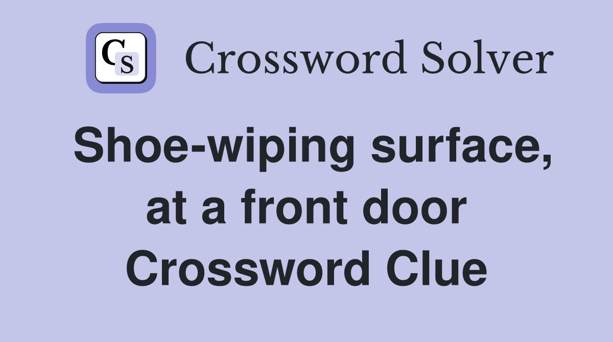 Shoe-wiping surface, at a front door Crossword Clue
