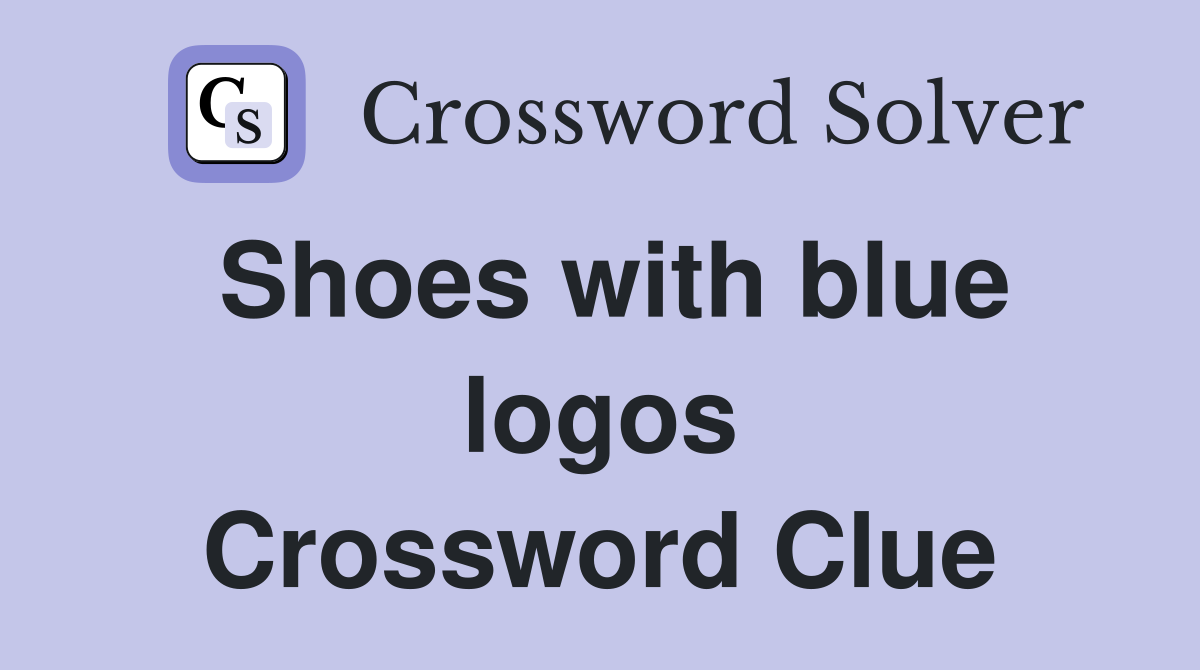 Shoes with blue logos Crossword Clue