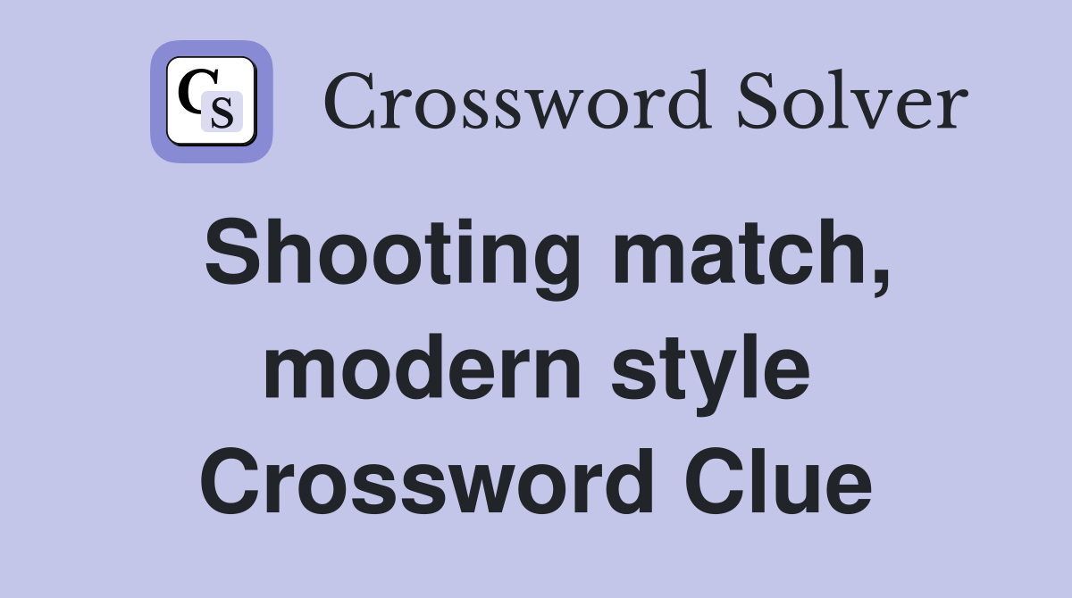 Shooting match, modern style Crossword Clue