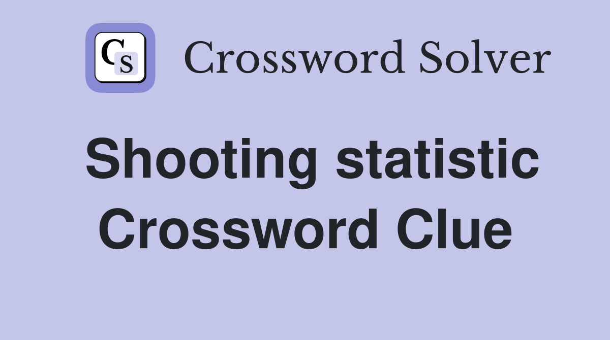 Shooting statistic Crossword Clue
