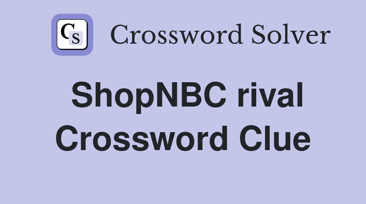 ShopNBC rival Crossword Clue