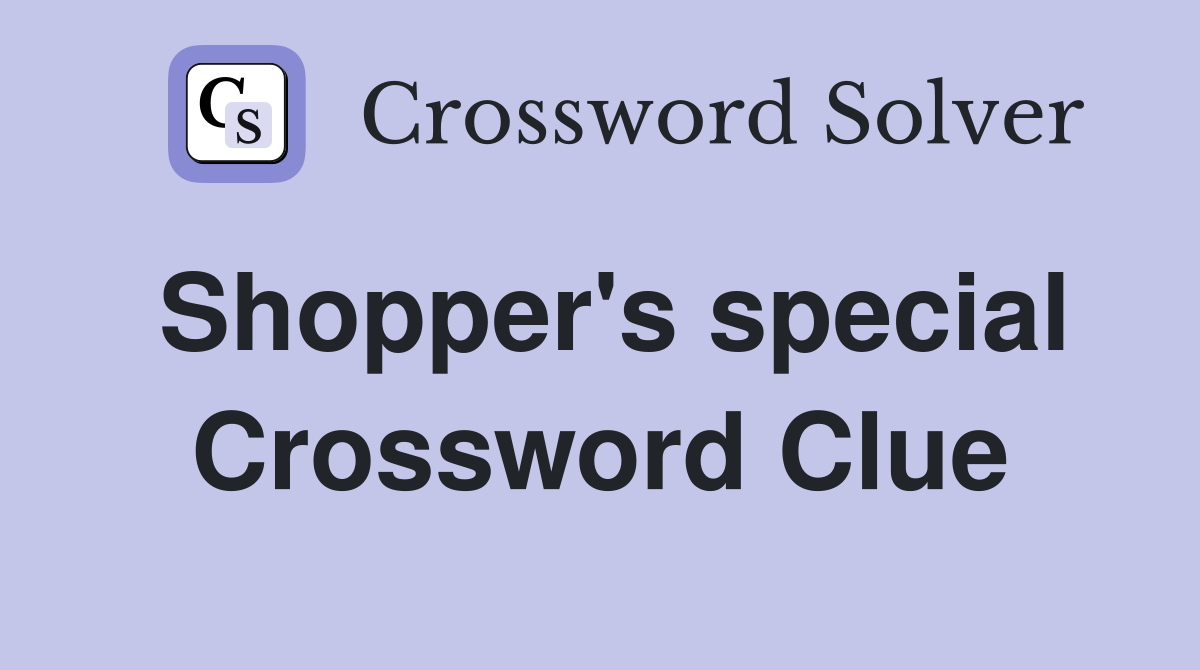 Shopper's special Crossword Clue