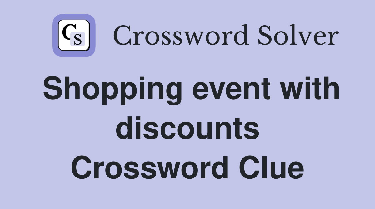 Shopping event with discounts Crossword Clue