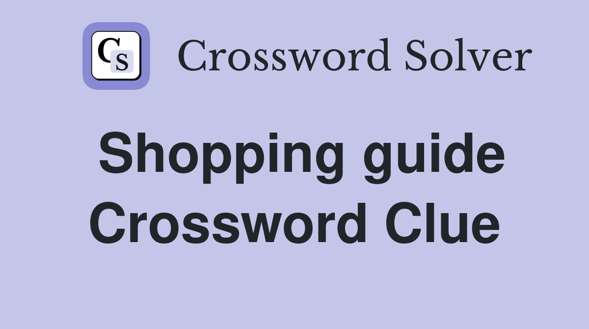 Shopping guide Crossword Clue