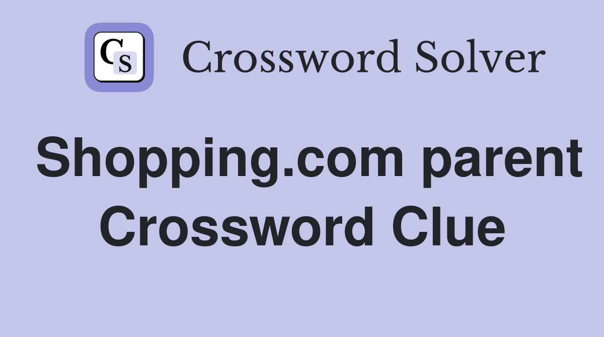 Shopping.com parent Crossword Clue