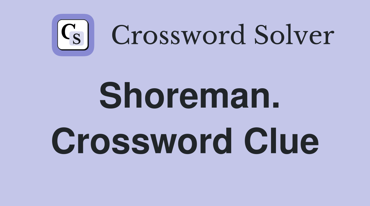 Shoreman. Crossword Clue