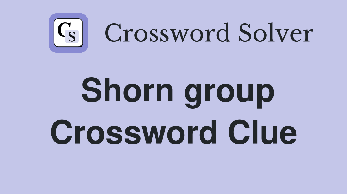 Shorn group Crossword Clue