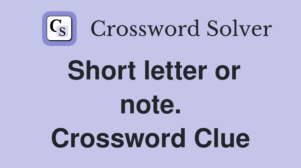 Short letter or note. Crossword Clue