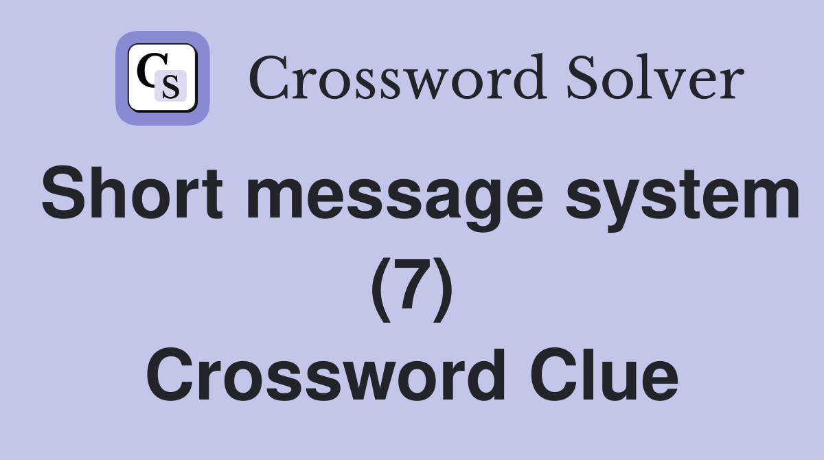 Short message system (7) Crossword Clue