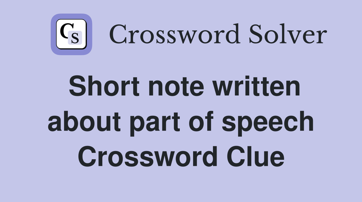 Short note written about part of speech Crossword Clue