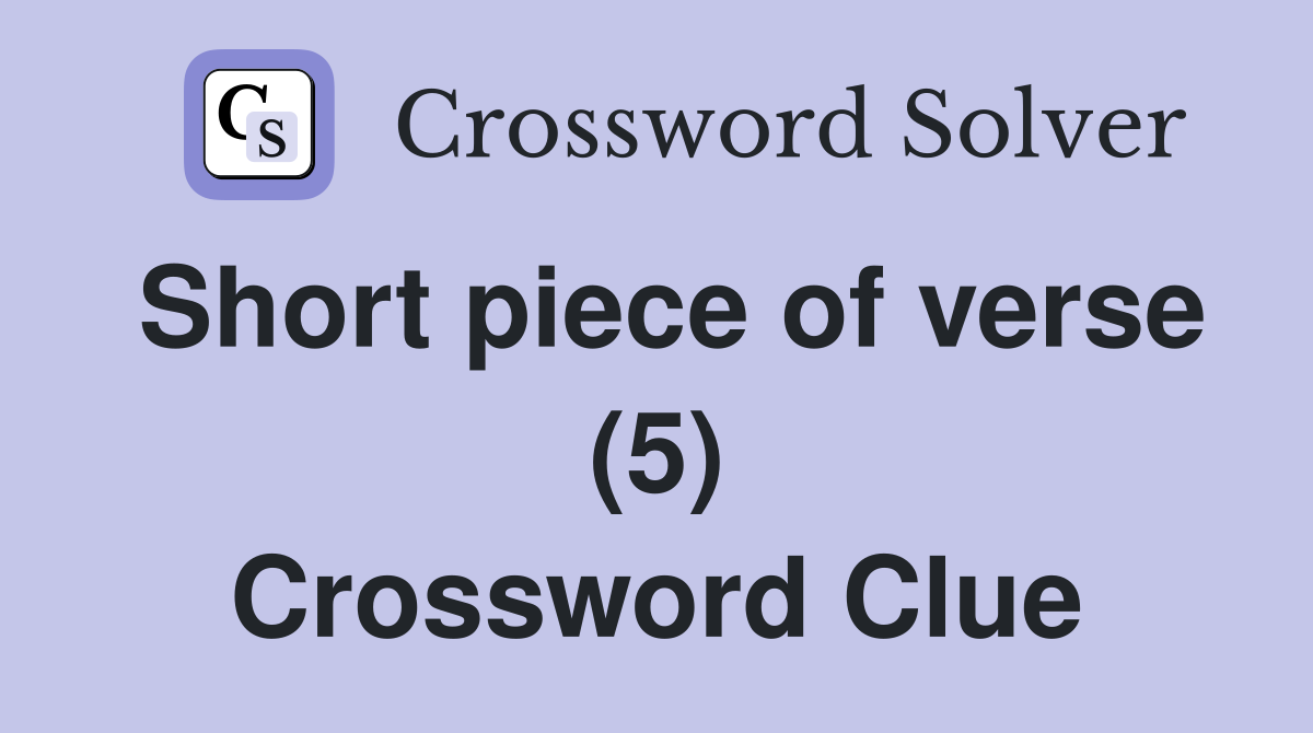 Short piece of verse (5) Crossword Clue