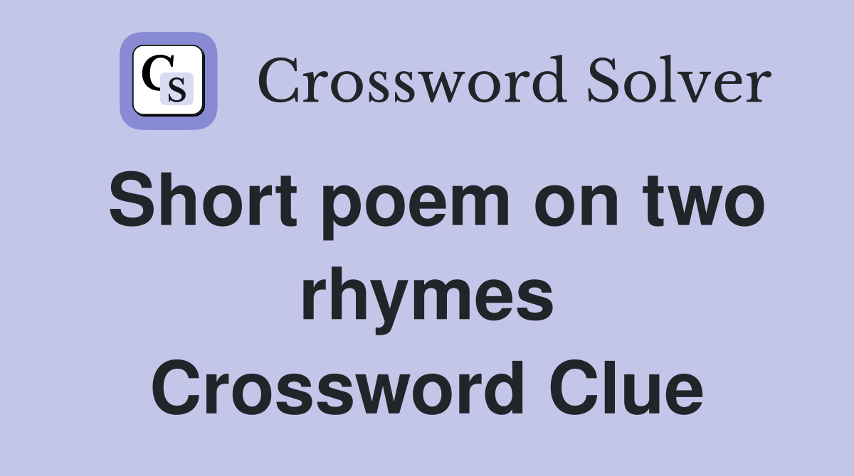 Short poem on two rhymes Crossword Clue
