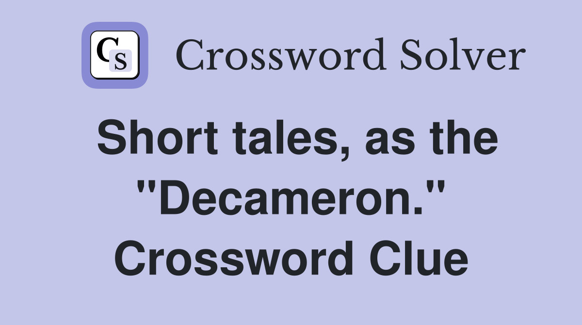 Short tales, as the "Decameron." Crossword Clue
