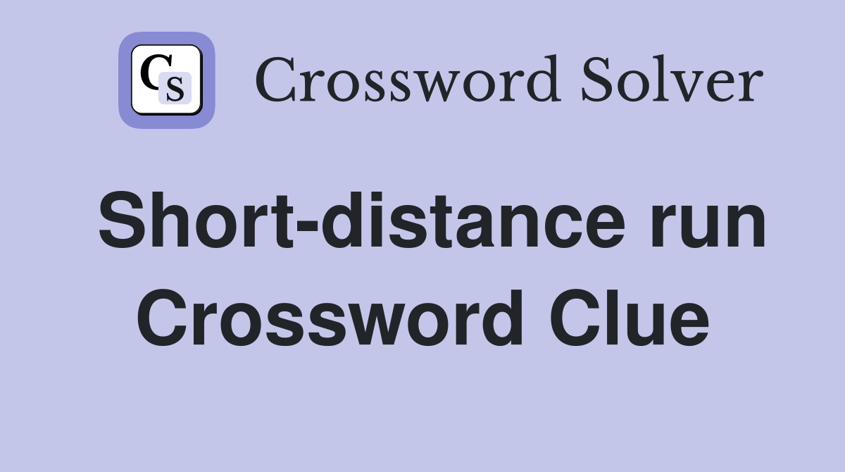 Short-distance run Crossword Clue