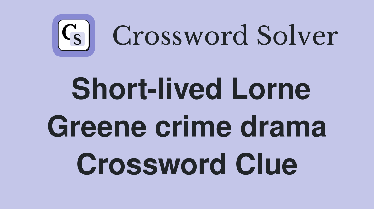 Short-lived Lorne Greene crime drama Crossword Clue