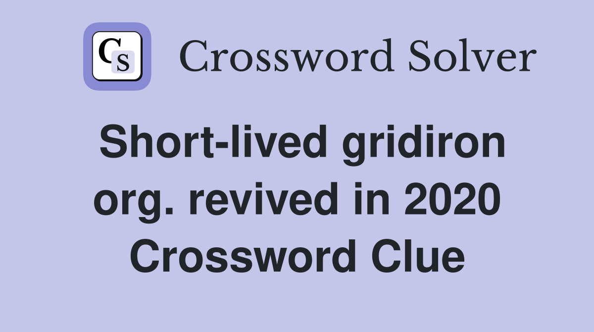 Short-lived gridiron org. revived in 2020 Crossword Clue