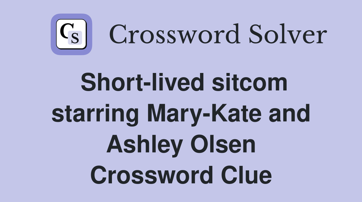 Short-lived sitcom starring Mary-Kate and Ashley Olsen Crossword Clue