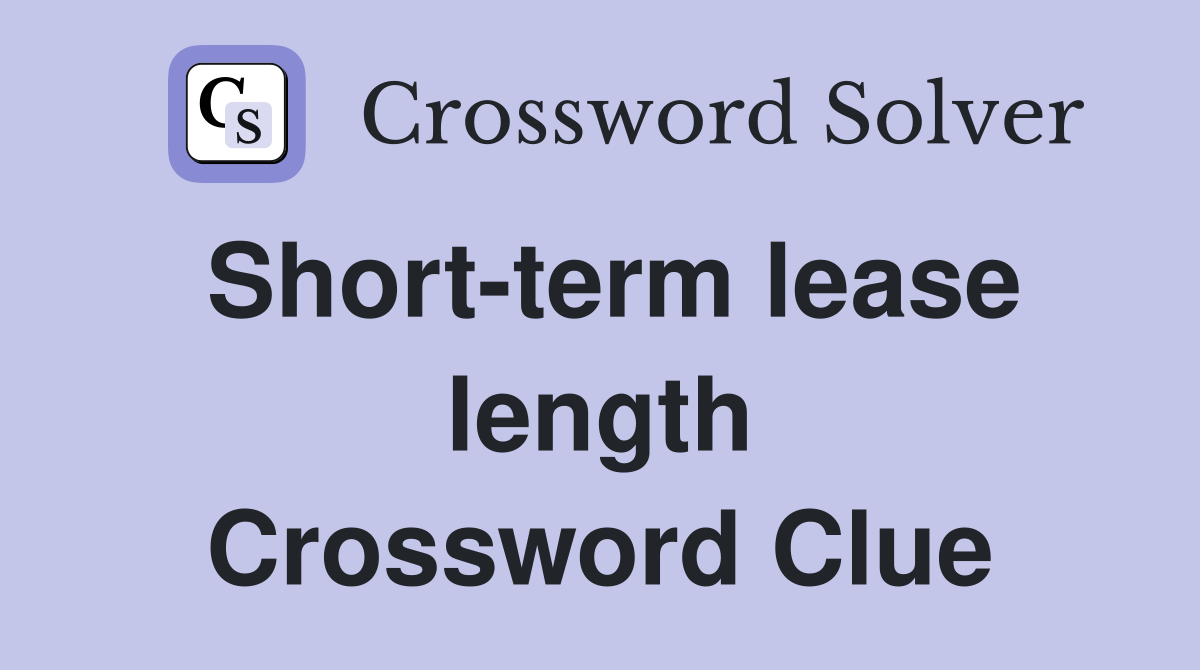 Short-term lease length Crossword Clue