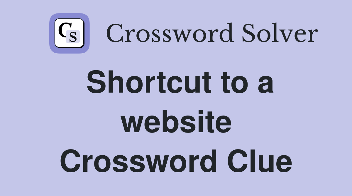 Shortcut to a website Crossword Clue