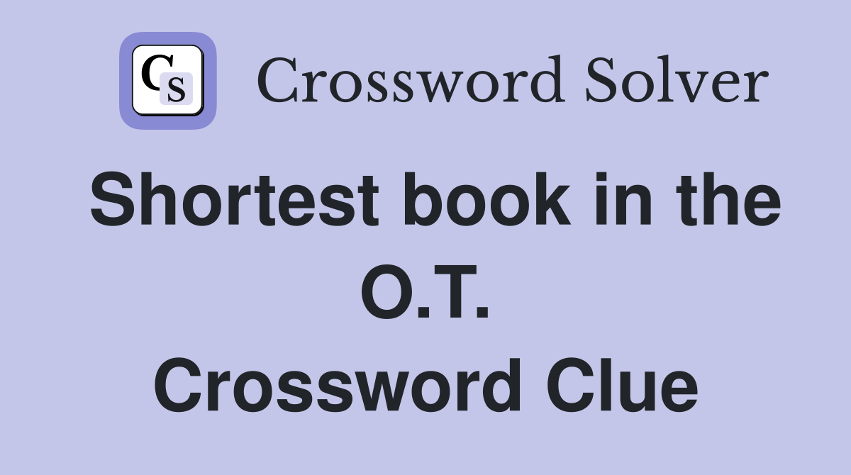 Shortest book in the O.T. Crossword Clue