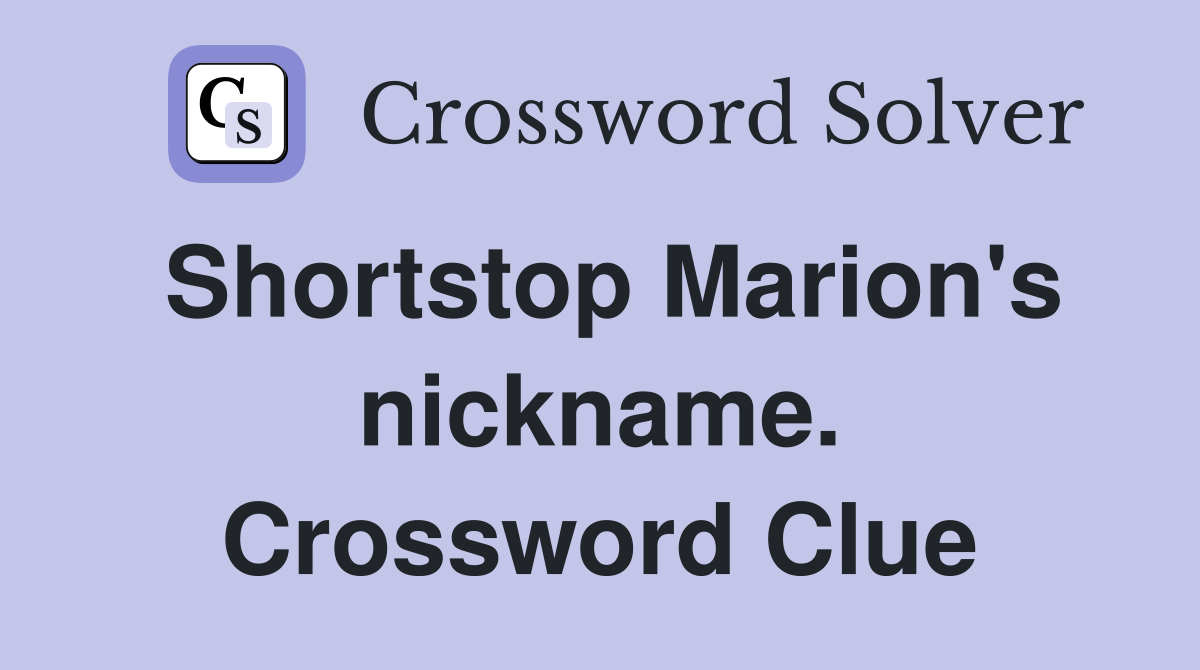 Shortstop Marion's nickname. Crossword Clue