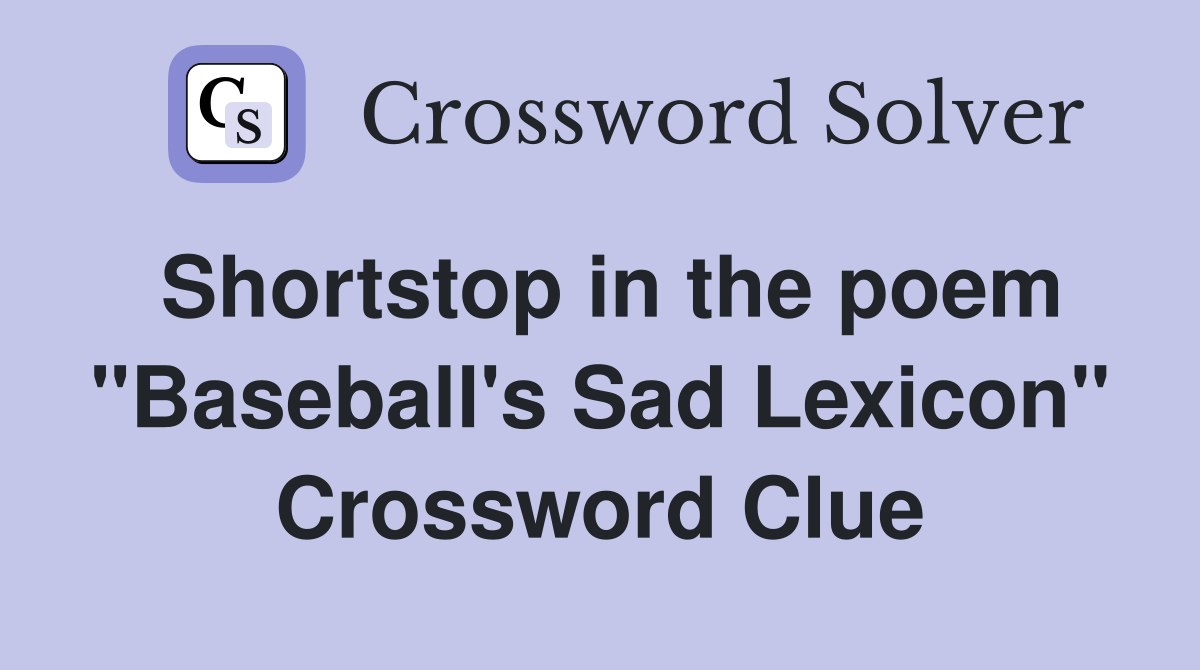Shortstop in the poem "Baseball's Sad Lexicon" Crossword Clue
