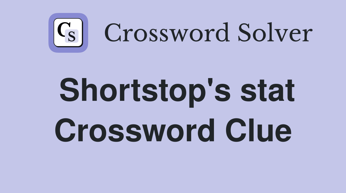 Shortstop's stat Crossword Clue