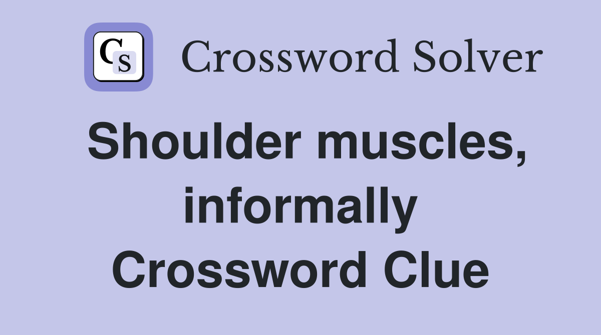 Shoulder muscles, informally Crossword Clue