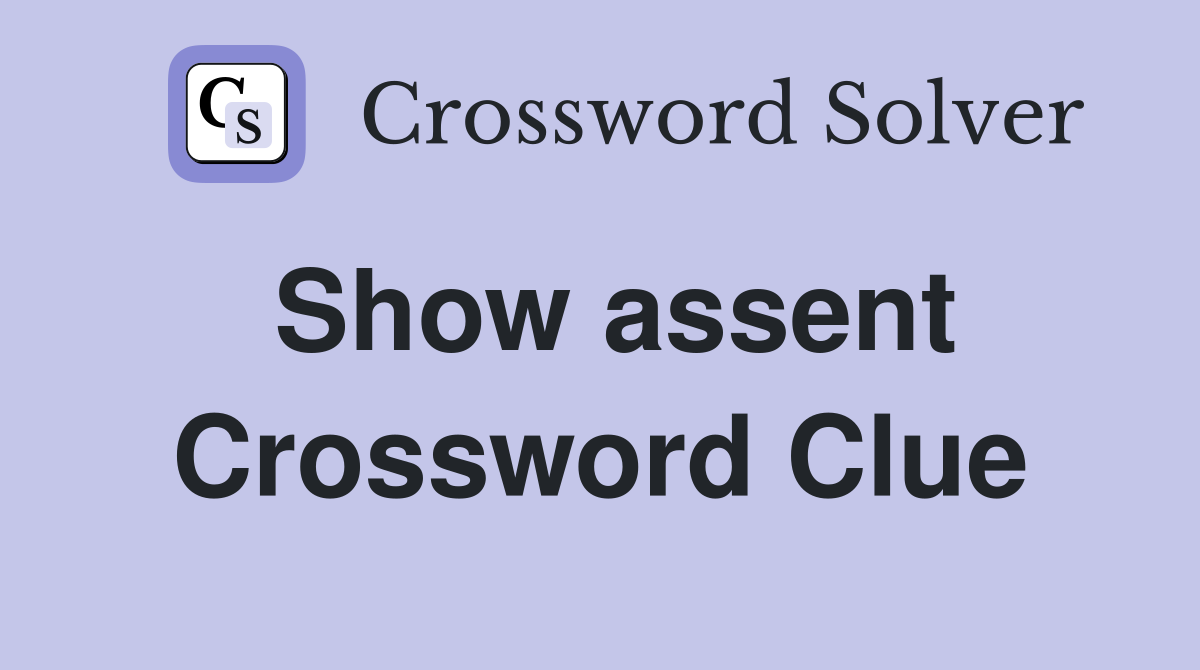 Show assent Crossword Clue