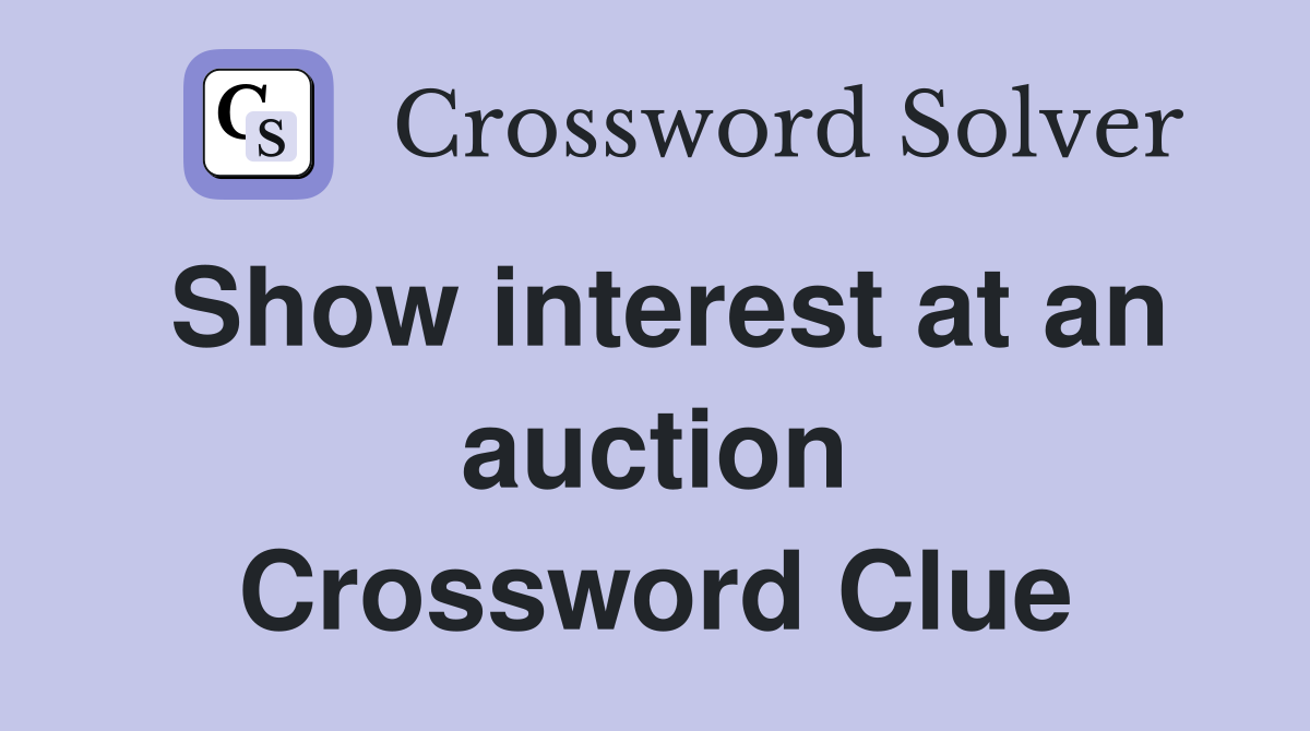 Show interest at an auction Crossword Clue