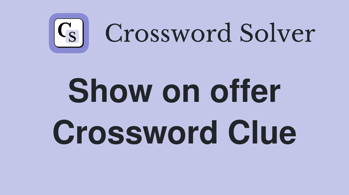 Show on offer  Crossword Clue