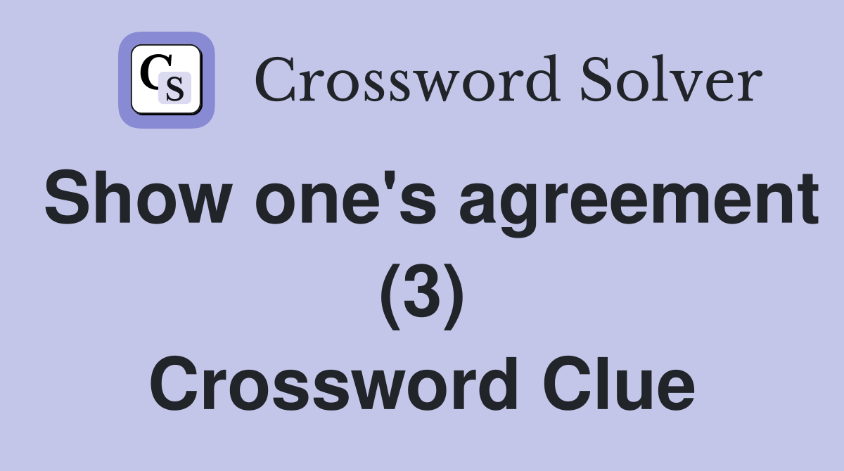 Show one's agreement (3) Crossword Clue