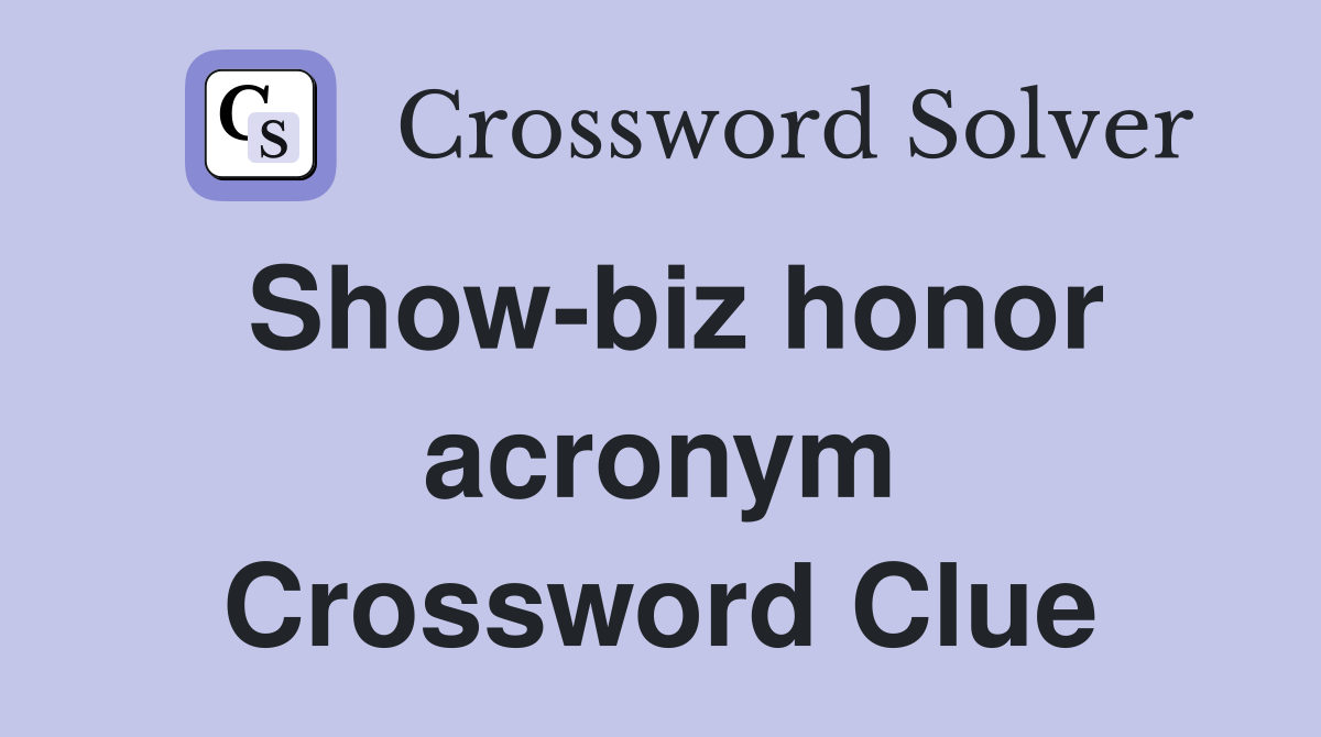 Show-biz honor acronym Crossword Clue