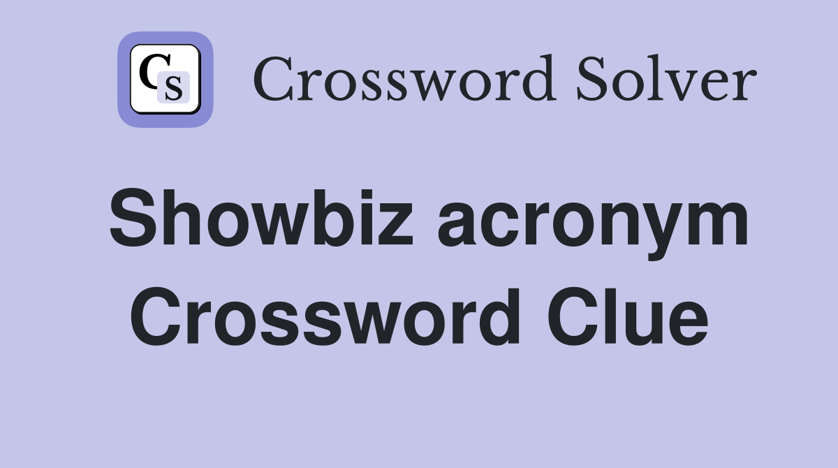 Showbiz acronym Crossword Clue