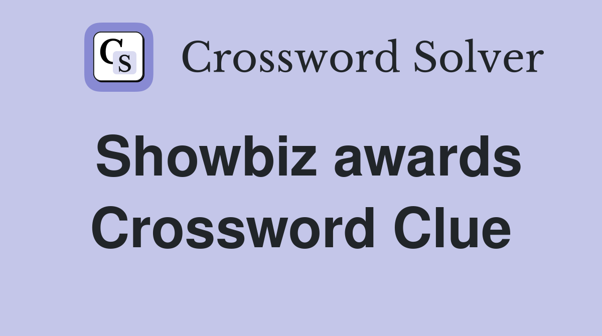 Showbiz awards Crossword Clue