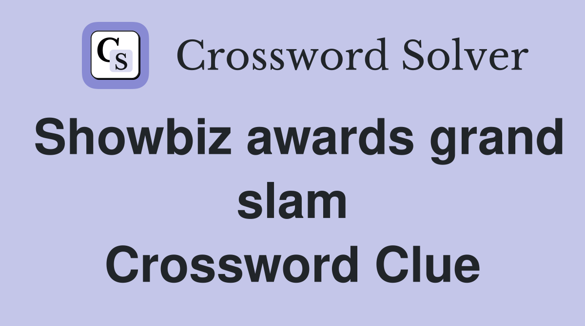 Showbiz awards grand slam Crossword Clue
