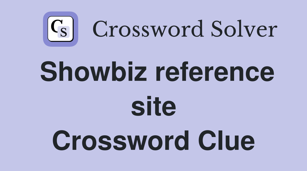 Showbiz reference site Crossword Clue
