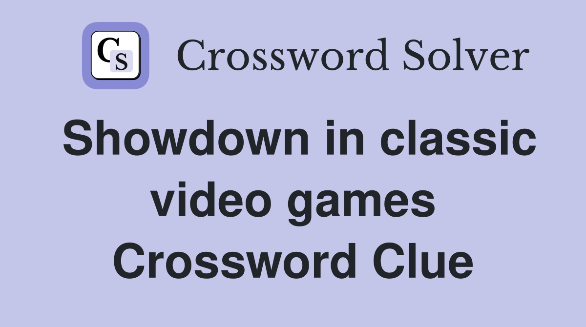 Showdown in classic video games Crossword Clue