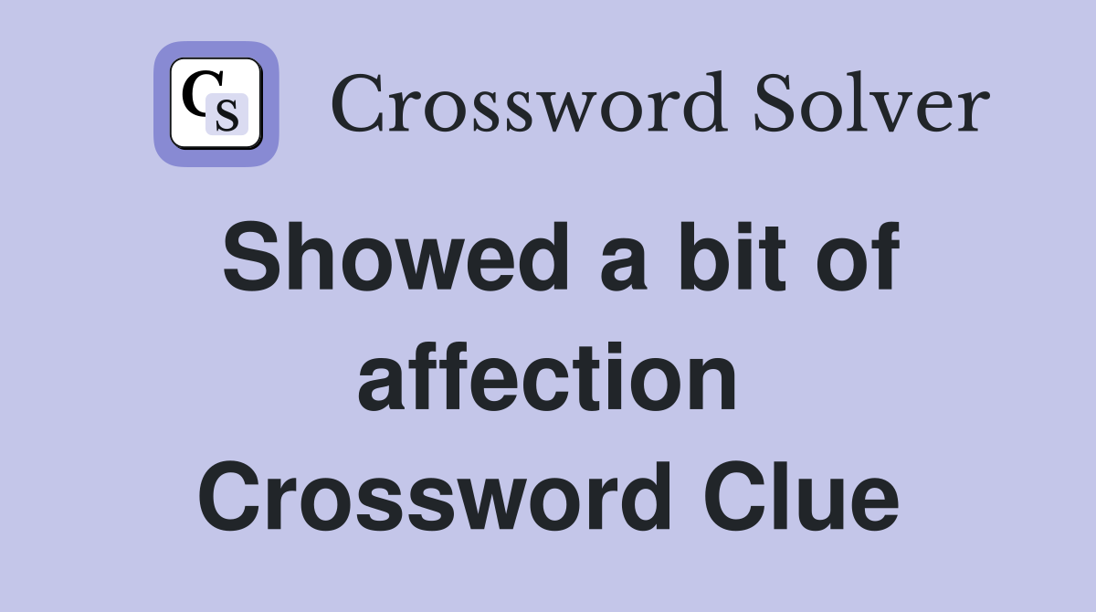 Showed a bit of affection Crossword Clue