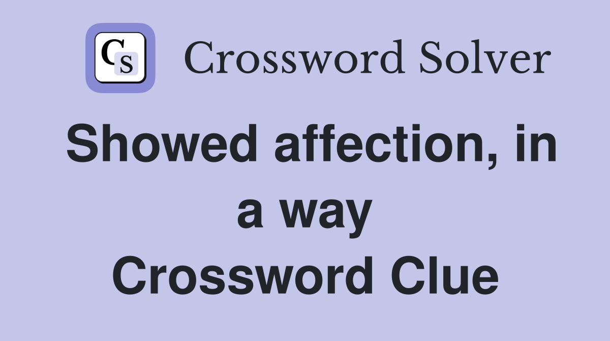 Showed affection, in a way Crossword Clue