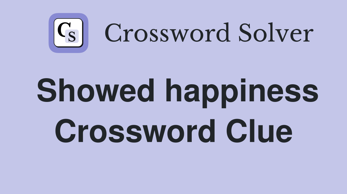 Showed happiness Crossword Clue