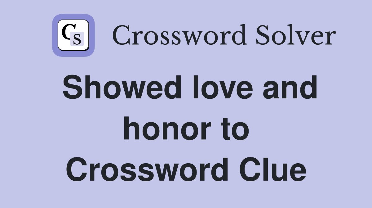 Showed love and honor to Crossword Clue